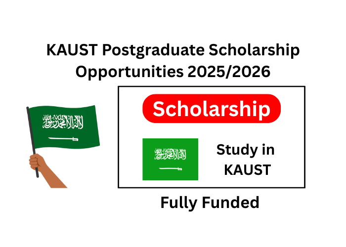KAUST Postgraduate Scholarship Opportunities 2025/2026